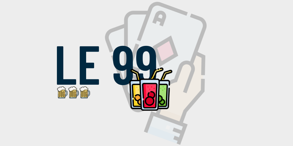 Le 99 jeu d'alcool